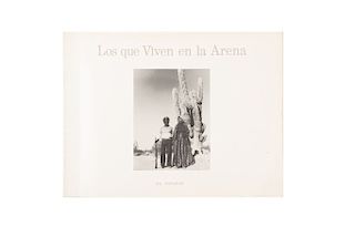 Iturbide, Graciela. Los Que Viven en la Arena. México: Instituto Nacional Indigenista, 1981. 1era edición. Edición de 2,000 ejemplares.