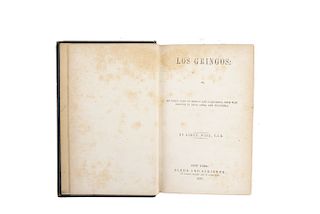 Wise, Henry Augustus. Los Gringos: or, an Inside View of Mexico and California, with Wanderings in Peru... New York: 1849. 1era edición