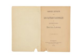 Juárez, Benito. Manifiesto Justificativo de los Castigos Nacionales en Querétaro. Monterrey: Tip. Del Gobierno del Estado, 1903.