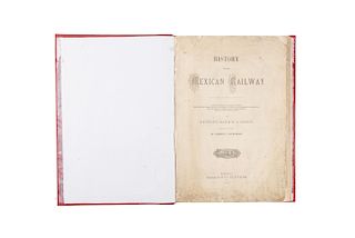 Baz, Gustavo - Gallo, Eduardo L. History of the Mexican Railway. Wealth of Mexico, in the Region Extending from the Gulf... Méx, 1876.