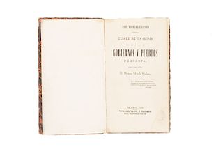 Alcalá Galiano, A. Breves Reflexiones sobre la Índole de la Crisis porque están Pasando los Gobiernos y Pueblos de Europa. México, 1849