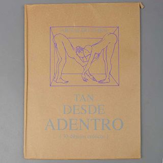 Coen, Arnaldo. Tan desde Adentro (30 Dibujos Eróticos). México: Miguel Ángel Porrúa, 1981. 8 h. + 30 láminas. Pról...