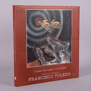 Toledo, Francisco (Ilustraciones) - Toledo, Natalia y Carlos Monsiváis (Textos) Cuento del conejo y el coyote.México: Fondo de Cultura.