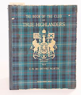 The Book of the Club of True Highlanders by C.N. McIntyre North