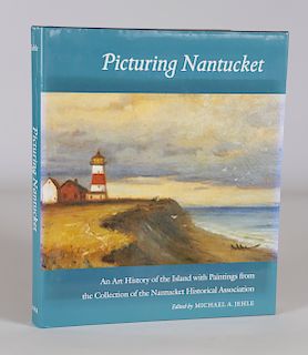 Picturing Nantucket An Art History of the Island with Paintings from the Collection of the Nantucket Historical Association