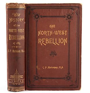 The North-West Rebellion By C.P. Mulvaney C. 1886