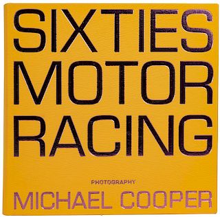 Cooper, Michael - Parker, Paul. Sixties Motor Racing. Reino Unido: Palawan Press, 2000. Edición numerada 1,965. Firmado por los autores