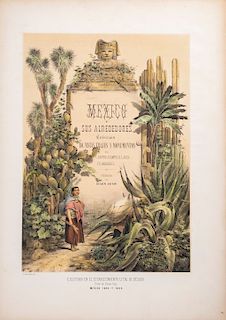 Castro, Casimiro. México y sus Alrededores. México, Decaen, 1855-1856.  Litografías coloreadas, 45.5x32 cm.  Piezas: 5.