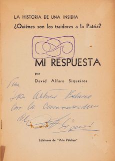 Alfaro Siqueiros, David. La Historia de una Insidia, ¿Quiénes son los Traidores de la Patria?. México, 1960. Dedicado y firmado.