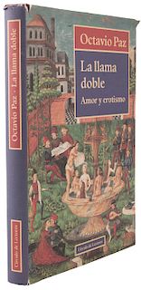 Paz, Octavio. La Llama Doble. Amor y Erotismo. Barcelona: Círculo de Lectores, 1993. Dedicado y firmado por el autor.