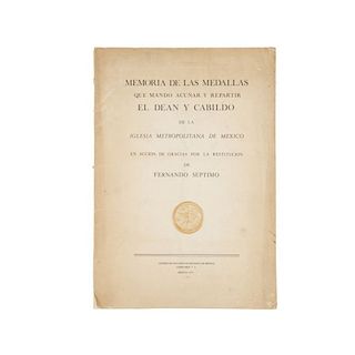 Memoria de las Medallas que Mandó Acuñar y Repartir el Déan y Cabildo de la Iglesia Metropolitana de México en Acción de Gracias....