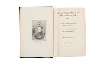 Anderson, Robert. An Artillery Officer in the Mexican War 1846-7. New York and London, 1911. 21 láminas.