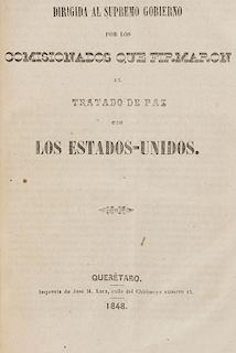 Tratado de Paz, Amistad, Límites y Arreglo Definitivo entre la República Mexicana y los Estados Unidos de América. Querétaro, 1848.