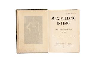 Blasio, José Luis. Maximiliano Íntimo. El Emperador Maximiliano y su Corte. Memorias de un Secretario Particular. París, 1905.