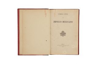 Habsburgo, Fernando Maximiliano de. Código Civil del Imperio Mexicano. México: Imprenta de Andrade y Escalante, 1866. 1ra y 2da parte.