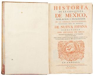 Solís, Antonio de. Historia de la Conquista de México, Población, y Progressos de la América... Amberes, 1704. Mapa, plano y 11 láminas