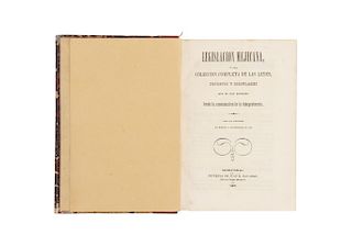 Legislación Mejicana o Sea Colección Completa de las Leyes, Decretos y Circulares... Años 1849-50. En un volumen. Méjico, 1855.