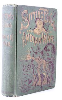 Sitting Bull and the Indian War First Edition 1891