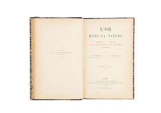 Cumenge, E. L'Or Dans la Nature: Minéralogie, Géologie, Étude des Principaux Gites Aurifères, Statistique. Paris, 1898.