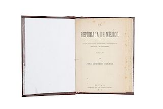 Cortés, José Domingo. La República de Méjico. Santiago: Imprenta de "El Independiente", 1872.