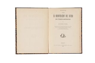 Prieto, Alejandro. Proyectos sobre la Colonización del Istmo de Tehuantepec. México: Ignacio Cumplido, 1884. 5 Litografías por Debray.