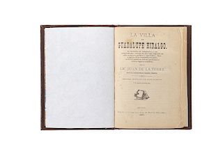 Torre, Juan de la. La Villa de Guadalupe Hidalgo. México: Imprenta de I. Cumplido, 1887. 7 láminas + 1 plano.