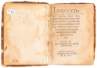Papae Innocentii III. De Sacro Altaris Mysterio Libri Sex... Antverpiae: In aedibus Ioan Steelsii, 1545.