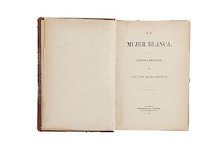 Esteva, José María. La Mujer Blanca / Poesías Sentimentales y Filosóficas. Habana y México: 1868 y 1875. Dos obras en un volumen.