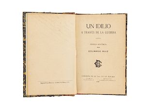 Ruiz, Eduardo. Un Idilio a Través de la Guerra. París - México: Librería de la Vda. de Ch. Bouret, 1923.
