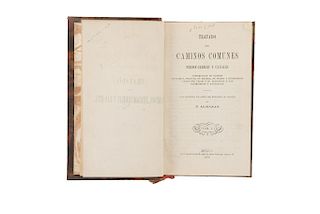 Almazan, P. Tratado Sobre Caminos Comunes Ferrocarriles y Canales. México: 1865. Construcción de Puentes y Teoría del vapor.