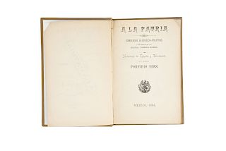 A la Patria Compendio Histórico - Político, Científico, Industrial y Comercial de México. México, 1894. 4 láminas.