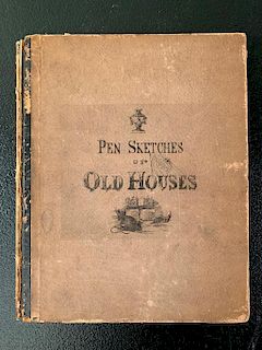 Pen Sketches of Old Houses by William E. Barry