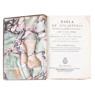 Bails, Benito. Tabla de Logaritmos de Todos los Números Naturales desde I hasta 20000. Madrid: Imprenta de la Viuda de Ibarra, 1787.