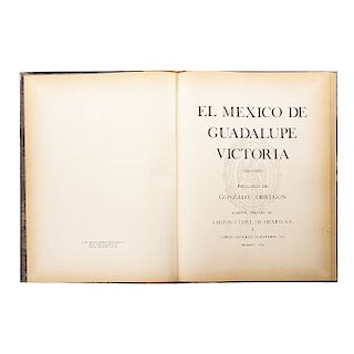 El México de Guadalupe Victoria (1824 - 1829). México: Edición Privada de Cartón y Papel de México / Empresa Editorial Cuauhtemoc, 1974