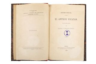 Spencer, Herbert. El Antiguo Yucatan. México: Oficina Tipográfica de la secretaría de Fomento, 1898. "Tiro de pocos ejemplares".