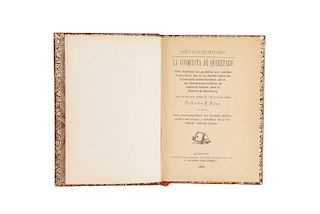 Frías, Valentín F. Opúsculos Queretanos. La Conquista de Querétaro. Querétaro: Imprenta de la Escuela de Artes, 1906. 7 láminas.