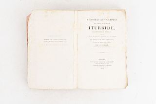 Iturbide, Agustín. Mémoires Autographes de Don Agustín Iturbide. Paris, 1824. Primera edición en francés.