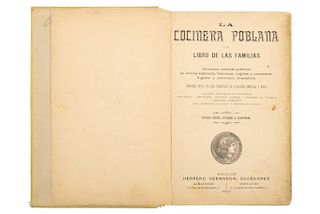 La Cocinera Poblana. El Libro de las Familias. México: 1907. Novísimo manual práctico de cocina española, francesa, inglesa y mexicana.