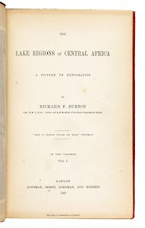 BURTON, Richard Francis, Sir (1821-1890). The Lake Regions of Central Africa. London: Longman, Green, et al, 1860. FIRST EDITION.