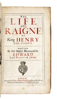 [HENRY VIII] -- HERBERT OF CHERBURY, Edward, Lord (1583-1648). The Life and Raigne of King Henry the Eighth. London: E. G. for Thomas Whitaker, 1649. 