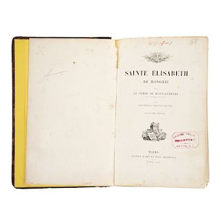 LOTE DE LIBRO: Saint Elisabeth de Hongrie.  Montalembert, Comte de.  Tours: Alfred Mame et Fils, Éditeurs, 1880. Con cromolitografías.