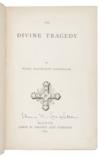 LONGFELLOW, Henry Wadsworth (1807-1882). The Divine Tragedy. Boston: James R. Osgood and Company, 1871. FIRST EDITION, SIGNED BY LONGFELLOW. 