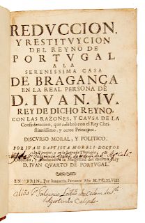 MORELI, Juan Bautista. Reduccion y Restituycion del Reyno de Portugal a la Serenissima Casa de Braganca. Turin, 1648. FIRST EDITION.