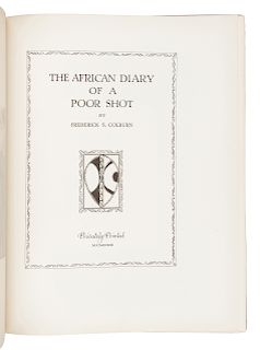[SPORTING]. COLBURN, Frederick S. (1871-1960). The African Diary of a Poor Shot. N.p.: Privately Printed, 1923. FIRST EDITION.