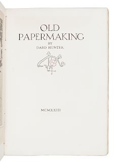 HUNTER, Dard (1883-1966). Old Papermaking. Chillicothe, OH: Dard Hunter, 1923. LIMITED EDITION, SIGNED BY HUNTER. 