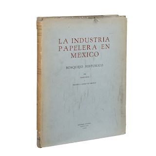LA INDUSTRIA PETROLERA EN MÉXICO. Lenz, Hans. México: Editorial Cultura, 1940. Doscientos ejemplares, ej. No. 49.