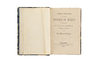 Liceaga, José María de. Adiciones y Rectificaciones a la Historia de México que Escribió D. Lucas Alamán. Guanajuato. 1868.