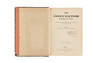 Ramírez Aparicio, Manuel. Los Conventos Suprimidos en Méjico. Estudios Biográficos, Históricos y Arqueológicos. 1° edición. 1861.