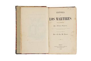 Esquiros, Alfonso. Historia De Los Mártires De La Libertad. México, Imprenta de Ignacio Cumplido, 1857. 46 láminas
