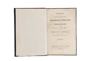 Payno, Manuel. Proyectos de Arreglo de los Gastos de la Hacienda Pública y Contribuciones para Cubrirlos... México, 1848.
